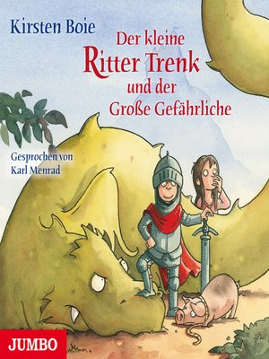cover image of Der kleine Ritter Trenk und der Große Gefährliche